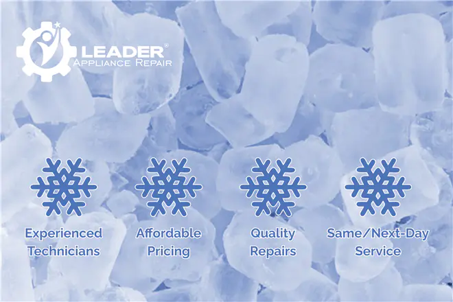 Reasons to choose Leader Appliance Repair for Ice Maker repair