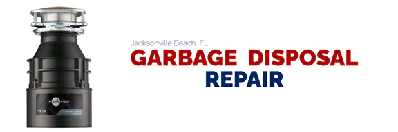 Garbage Disposal Repair in Jacksonville Beach, FL
